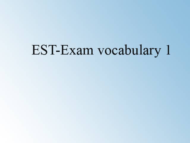 EST-Exam vocabulary 1